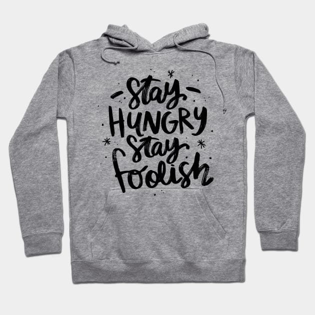 Stay Hungry Stay Foolish Hoodie by Utopia Shop